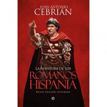 La aventura de los romanos en Hispania