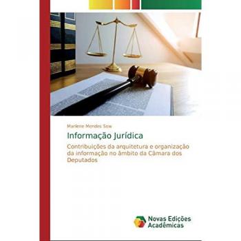 Informação Jurídica: Contribuições da arquitetura e organização da informação no âmbito da Câmara dos Deputados