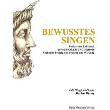 Bewusstes Singen: Lehrbuch der SUPRALEITUNG Methode