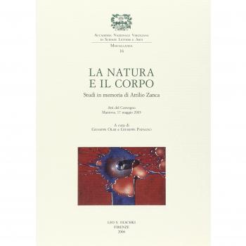 La natura e il corpo. Studi in memoria di Attilio Zanca. Atti del Convegno (Mantova, 17 maggio 2003)