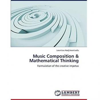 Music Composition & Mathematical Thinking: Formulation of the creative impetus