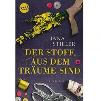 Jana Stieler Der Stoff, Aus Dem Träume Sind
