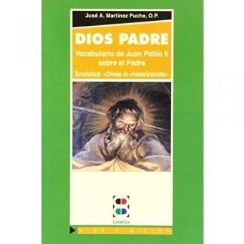 Dios Padre.Vocabulario de Juan Pablo II sobre el Padre