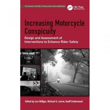 Increasing Motorcycle Conspicuity: Design and Assessment of Interventions to Enhance Rider Safety (Human Factors of Simulation and Assessment)