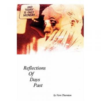 And today Is only Monday: Reflections of Days Past