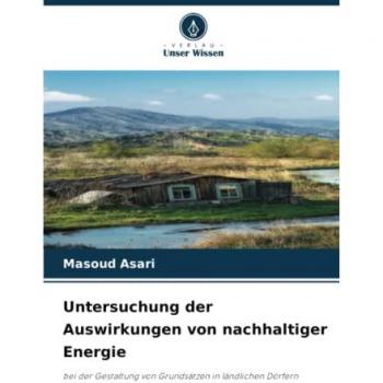 Asari, Masoud: Untersuchung der Auswirkungen von nachhaltiger Energie