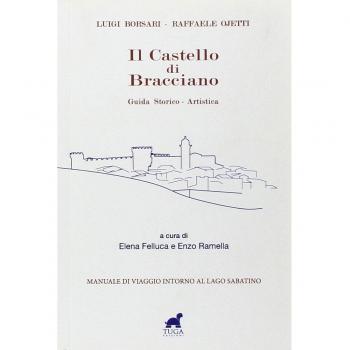 Il castello di Bracciano. Guida storico-artistica