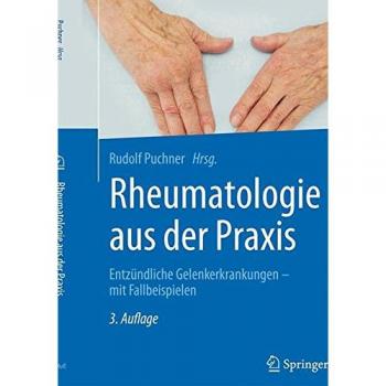 Rudolf Puchner Rheumatologie Aus Der Praxis: Entzündliche Gelenkerkrankungen