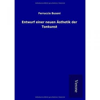 Entwurf einer neuen Ästhetik der Tonkunst