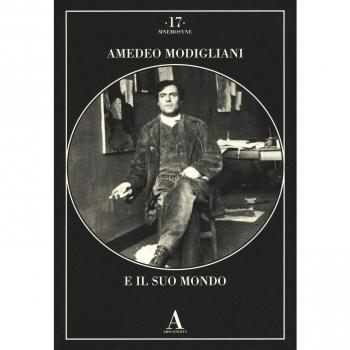 Amedeo Modigliani e il suo mondo