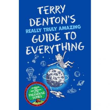 Terry Denton’S Really Truly Amazing Guide To Everything Denton Terry