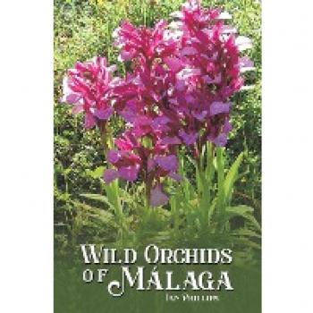 Wild Orchids of Malaga by Ian Phillips