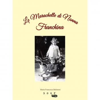 Le marachelle di nonna Franchina