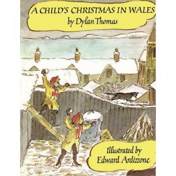 Dylan Thomas A Child'S Christmas In Wales (Godine Storyteller)