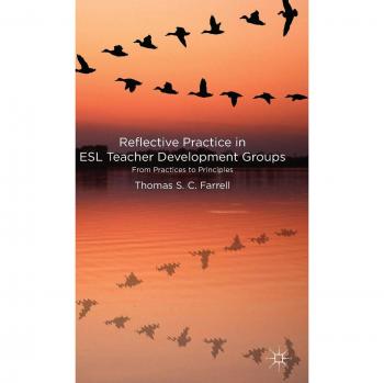Reflective Practice in ESL Teacher Development Groups