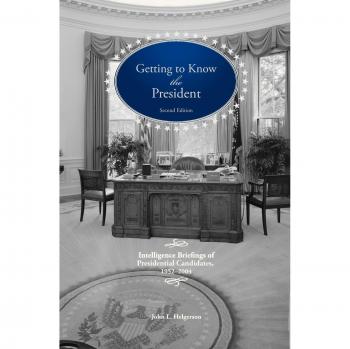 Getting To Know the President: Intelligence Briefings of Presidential Candidates, 1952-2004