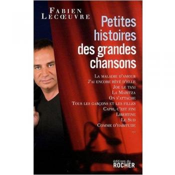 Petites histoires des grandes chansons