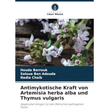 Antimykotische Kraft von Artemisia herba alba und Thymus vulgaris