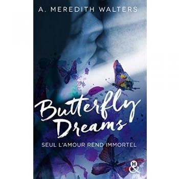 Butterfly Dreams: Le livre phénomène de la romance sicklit