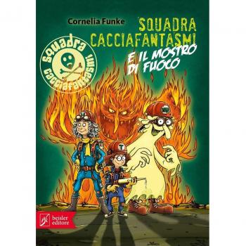 Squadra cacciafantasmi e il mostro di fuoco