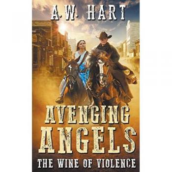 Avenging Angels: The Wine of Violence