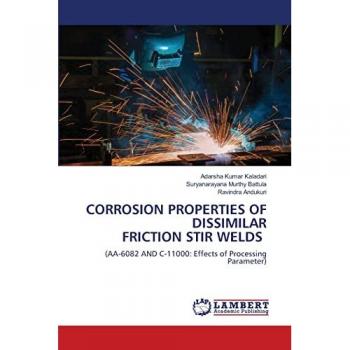 CORROSION PROPERTIES OF DISSIMILAR FRICTION STIR WELDS: (AA-6082 AND C-11000: Effects of Processing Parameter)