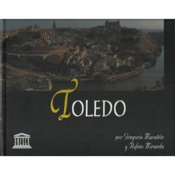 Toledo. Ciudad patrimonio humanidad