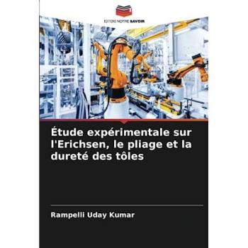 Uday Kumar, Rampelli: Étude expérimentale sur l'Erichsen, le pliage et la dureté des tôles
