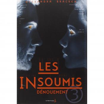 Les insoumis, Tome 3 : Dénouement