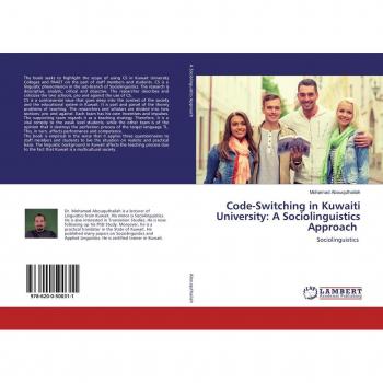 Code-Switching in Kuwaiti University: A Sociolinguistics Approach