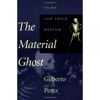 Perez, Gilberto: Material Ghost