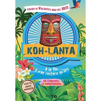 Cahier de vacances pour adultes Koh-Lanta 2022