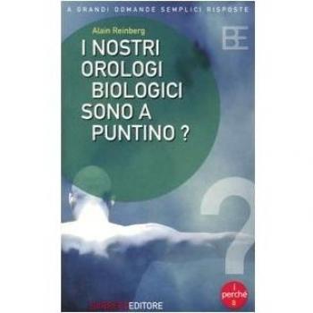 I nostri orologi biologici sono a puntino?