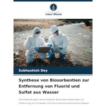 Synthese von Biosorbentien zur Entfernung von Fluorid und Sulfat aus Wasser