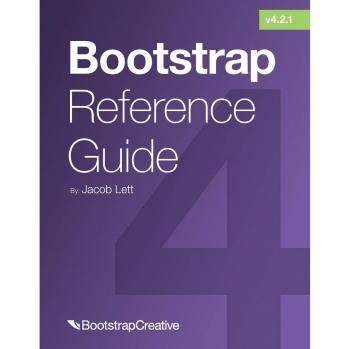 Bootstrap Reference Guide: Bootstrap 4 and 3 Cheat Sheets Collection