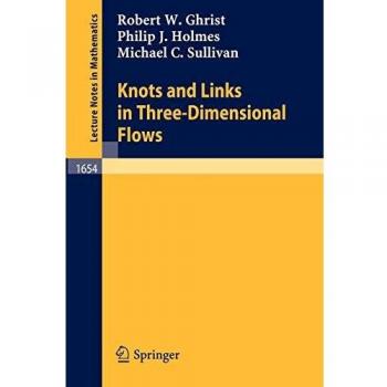 Knots and Links in Three-Dimensional Flows (Lecture Notes in Mathematics (1654), Band 1654)