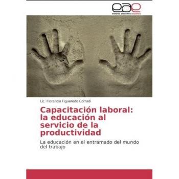 Figueredo Corradi, Lic. Florencia: Capacitación laboral: la educación al servicio de la productividad