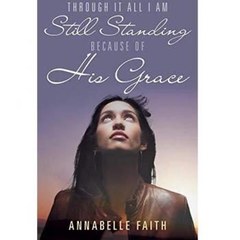 Through It All I Am Still Standing because of His Grace