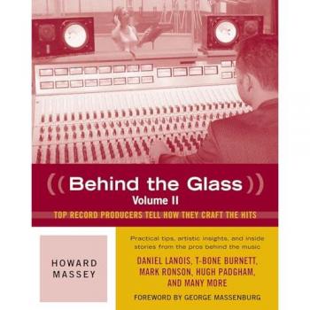 Behind the Glass, Volume II: Top Producers Tell How They Craft the Hits: 2