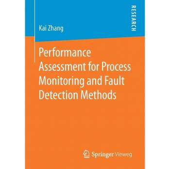 Performance Assessment for Process Monitoring and Fault Detection Methods