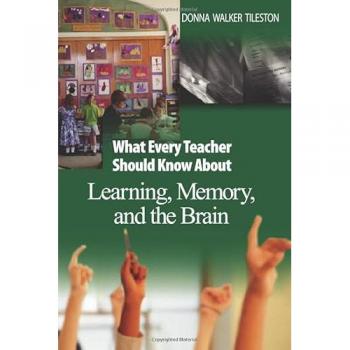What Every Teacher Should Know About Learning, Memory, and the Brain, Tileston, Donna Walker. What Every Teacher Should Know About--, 3.