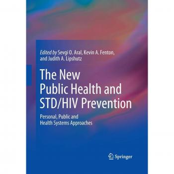 The New Public Health and STD/HIV Prevention: Personal, Public and Health Systems Approaches