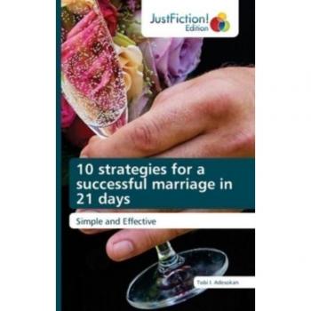 10 strategies for a successful marriage in 21 days: Simple and Effective