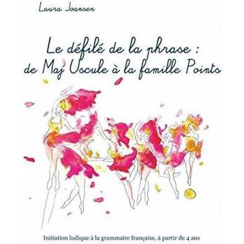 Le défilé de la phrase : de Maj Uscule à la famille Points (Les Aventuriers des mots, Band 2)