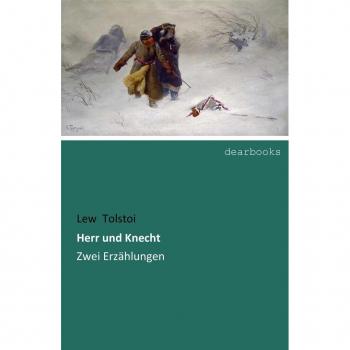 Herr und Knecht: Zwei Erzaehlungen