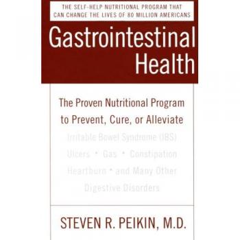 Gastrointestinal Health Third Edition: The Proven Nutritional Program to Prevent, Cure, or Alleviate Irritable Bowel Syndrome