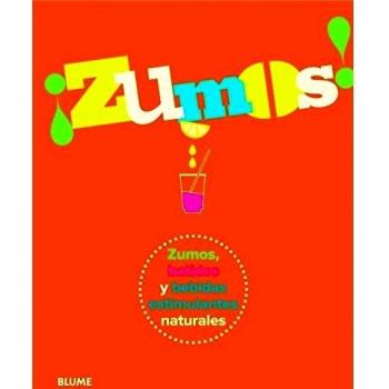 ¡Zumos!: Zumos, batidos y bebidas estimulantes naturales. NUEVO. ENVÍO URGENTE