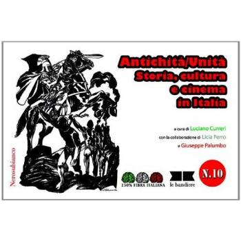 Antichità/Unità. Storia, cultura e cinema in Italia