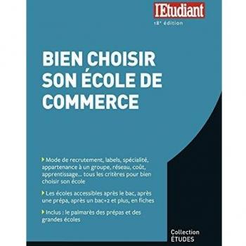 Bien choisir son école de commerce 18e édition