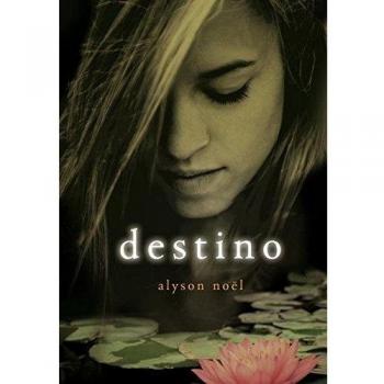 Alyson Noël Eternidad 6. Destino (Montena, Band 6)